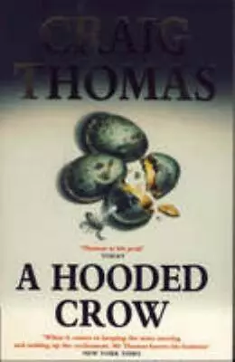 A Hooded Crow Paperback Craig Thomas - Craig Thomas • £3.60