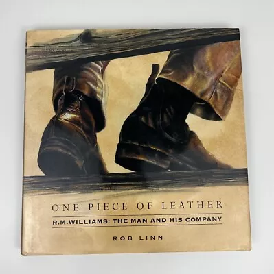 One Piece Of Leather R.M. Williams The Man And His Company HC History Australia • $22.99