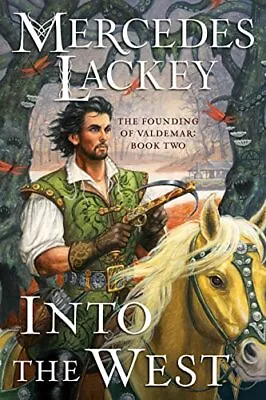 Into The West (The Founding Of Valdemar) By Lackey Mercedes [Paperback] • $15.27