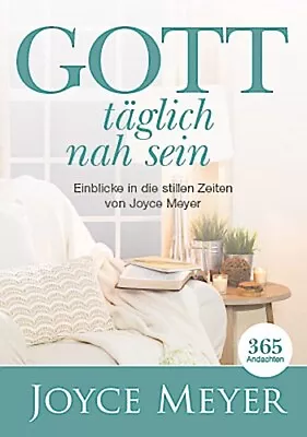 Gott Täglich Nah Sein ~ Joyce Meyer ~  9783945678237 • £16.84