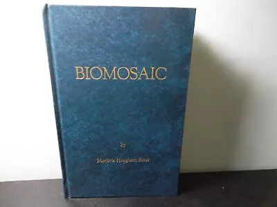 Biomosaic; Observations By Marjorie Houghton Bates *SIGNED* • $25