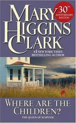 Where Are The Children?  Clark Mary Higgins • $3.77
