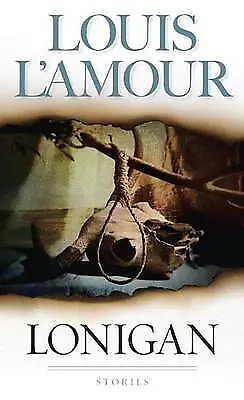Lonigan; Bantam Classic: Stories - 9780553275360 Paperback Louis LAmour • £3.22
