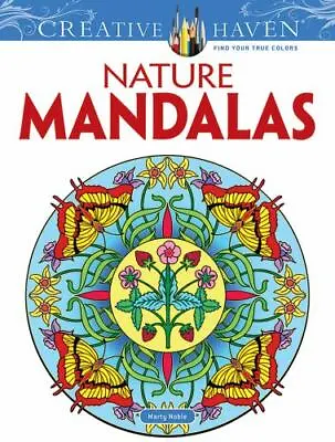 Creative Haven Nature Mandalas Coloring Book- Paperback Marty Noble 0486491374 • $3.93