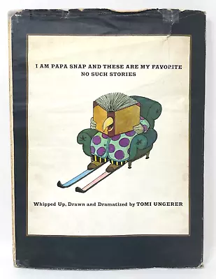 I Am Papa Snap And These Are My Favorite No Such Stories By Tomi Ungerer 1st Ed • $24