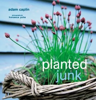 Planted Junk By Caplan Adam Hardback Book The Cheap Fast Free Post • £3.49