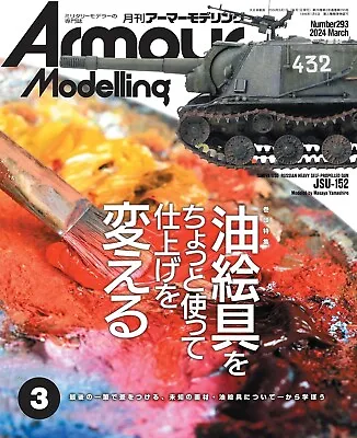 Armour Modelling Mar 2024 Magazine Military Tank Plastic Oil Paint Japanese Book • $46.43