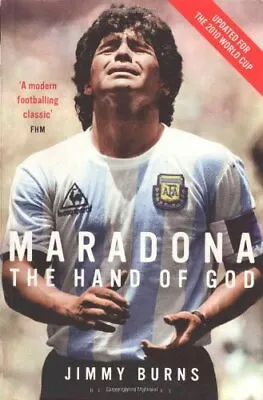 Maradona: The Hand Of God By Jimmy Burns • £3.14