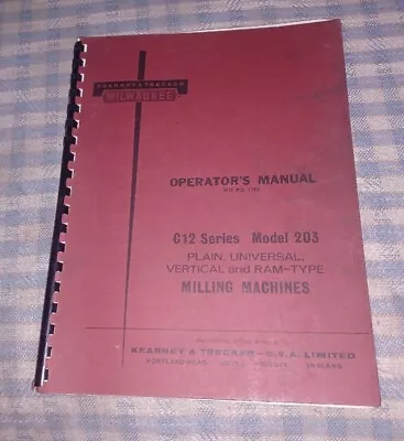 Kearney Trecker Milwaukee C12 Series Model 203 Milling Machine Operator's Manual • $29.99