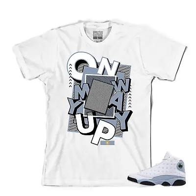 Tee To Match Air Jordan Retro 13 Blue/Grey Sneakers . Way Up Tee • $22.50