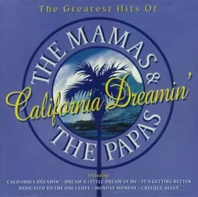 The Mamas And The Papas : California Dreamin - Greatest Hits Of CD Amazing Value • £2.98