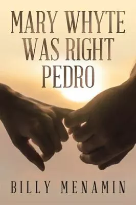 Mary Whyte Was Right Pedro • $11