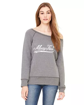 Women's Script Muay Thai Heather Wide Neck Sweatshirt C11 MMA Thailand Fighting • $21.99