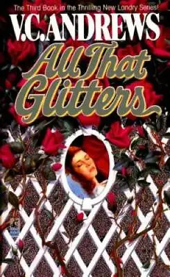 $4.07 • Buy All That Glitters (Landry) - Mass Market Paperback By Andrews, V.C. - GOOD