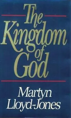 Kingdom Of God By Lloyd-Jones Martyn; Lloyd-Jones David Martyn • $11.94