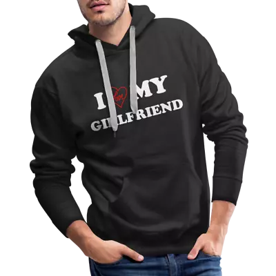 I Love My Girlfriend : Men’s Premium Hoodie (White Letters) • $50.16