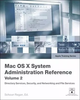 Mac OS X V10.4 System Administration Reference Volume 2 • $10.95