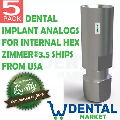 $19.99 • Buy X 5 Dental Implant Analogs For Internal Hex Zimmer®3.5 Ships From USA