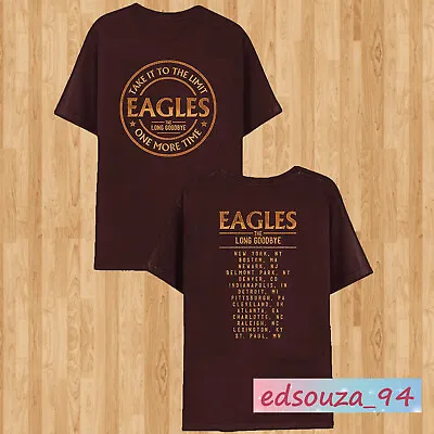 Take It To The Limit Eagles Band Tee Eagles The Long Goodbye Fans Gifts T-Shirt • $27.95