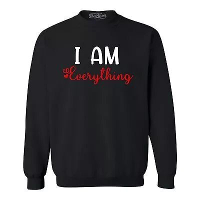 I Am Everything Couples Matching Valentine Crewnecks Couples Sweatshirts • $27.99