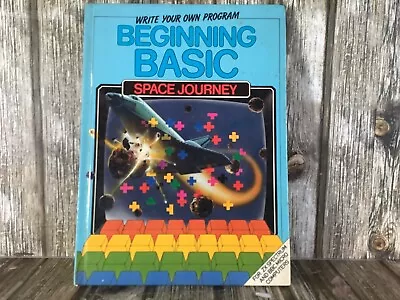 Beginning Basic Space Journey -  Bbc Micro Zx Spectrum Programming Book Hardcove • $95