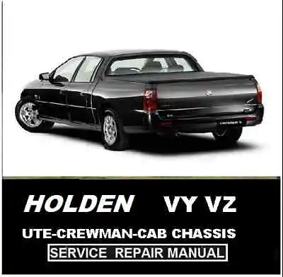  Holden Vy Vz Ute Crewman  Ss Hsv  Workshop Service Repair Manual Cd • $14.95