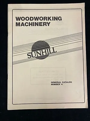 Sunhill Woodworking Machinery General Catalog #4 • £19.45