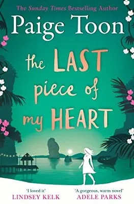 The Last Piece Of My Heart By Paige Toon • £3.50