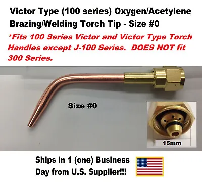 Victor Type (100 Series) Oxygen/Acetylene Brazing Welding Torch Tip Size #0 • $18.99