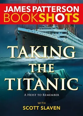 $14.71 • Buy Taking The Titanic (Bookshots) By James Patterson
