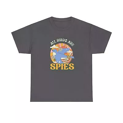 All Birds Are Spies Meme Shirt Birds Aren't Real Funny Shirt Weird Shirt • $19.99