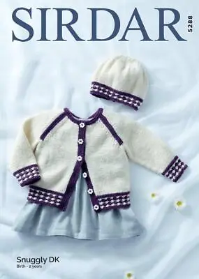 Sirdar Knitting Pattern - Snuggly DK Baby Girl's Cardigan And Hat 5288 • £6.49