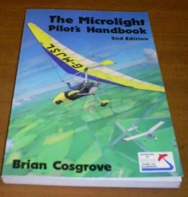 The Microlight Pilot's Handbook Cosgrove Brian. • £5.42