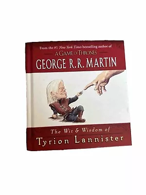 A Song Of Ice And Fire Ser.: The Wit And Wisdom Of Tyrion Lannister By George R. • $5