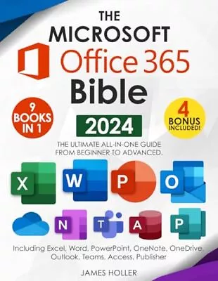 The Microsoft Office 365 Bible: The M... Holler James • £24.99