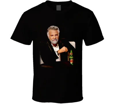 The Most Interesting Man In The World T Shirt • $19.99