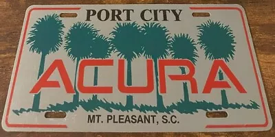 Port City Acura Dealership Booster License Plate Mt. Pleasant SC Dealer PLASTIC • $34.99