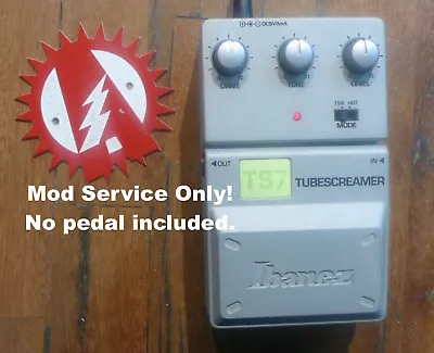 Modify Your Ibanez TS-7 Tube Screamer Guitar Effects Mod Service (No Pedal) • $59.95