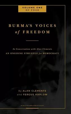 Burma's Voices Of Freedom In Conversation With Alan Clements Volume 1 Of 4... • $40.21