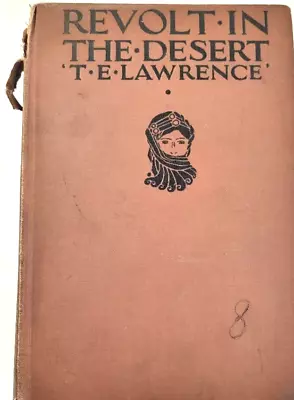 T. E. Lawrence By REVOLT IN THE DESERT (1927) 1st American Edition 1st Printing • $10