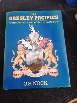 The Gresley Pacifics Omnibus Edition Combining... - O S Nock - Good - Hardcover • £3