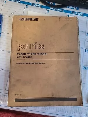 Cat Caterpillar T100d T125d T150d Forklift Lift Truck Parts And Operator's Book • $75