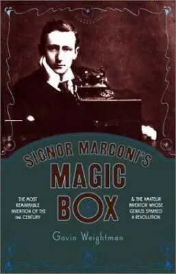 Signor Marconi's Magic Box: The Most Remarkable Invention Of The 19th Century... • $4.58