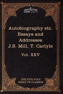Autobiography Of J.S. Mill & On Liberty; Characteristics Inaugural Address At • £57.54