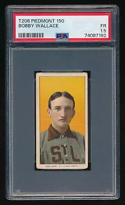 1909-11 T206 Bobby Wallace St. Louis Browns Piedmont 150 PSA 1.5 FR • $229.99