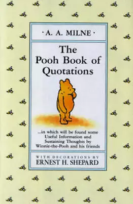 The Pooh Book Of Quotations (Winnie-the-Pooh) - Hardcover - GOOD • $4.96