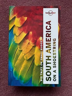 Lonely Planet South America On A Shoestring Paperback Travel Guide • £12