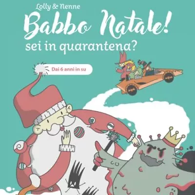 Babbo Natale! Sei In Quarantena?: Dai 6 A... By L.P. Lolly Paperback / Softback • $15.98