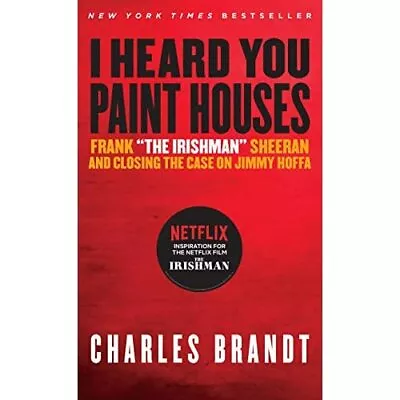 I Heard You Paint Houses' Updated Edition: Frank 'The  - Paperback NEW Charles • £16.79