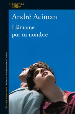 Llámame Por Tu Nombre / Call Me By Your Name [Spanish] By Aciman Andre • $45.85